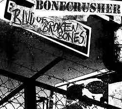 New Music Bonecrusher ''Blvd Of Broken Bones'' CD