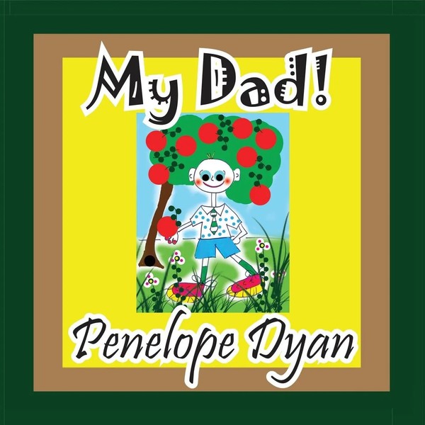 Penelope Dyan | My Dad! | Taschenbuch | Englisch (2014) | EAN 9781614771654-image