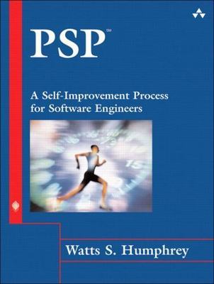 PSP: A Self-improvement Process For Software Engineers by Watts S. Humphrey