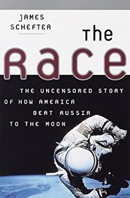 The Race : The Uncensored Story of How America Beat Russia to the