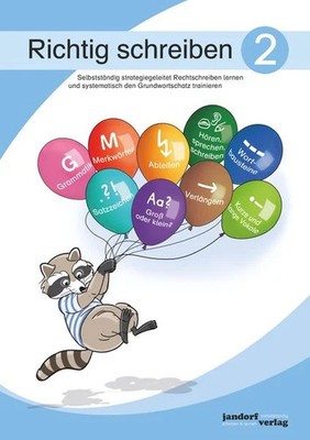 Richtig schreiben Band 2. Selbstständig strategiegeleitet Rechtschreiben lern...