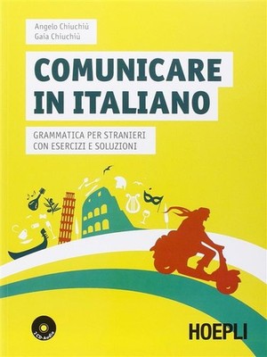 Kommunizieren auf Italienisch. Grammatik für Ausländer mit Übungen und Lösungen....