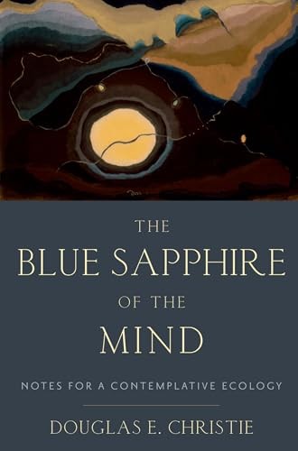 The Blue Sapphire of the Mind: Notes for a Contemplative Ecology | Paperback - Image 5