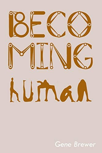 Becoming Human by Brewer, Gene  New 9781479781546 Fast Free Shipping<-