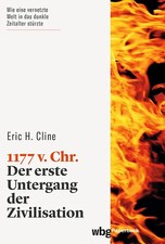 1177 v. Chr. | Der erste Untergang der Zivili...