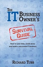The IT Business Owner's Survival Guid..., Tubb, Richard