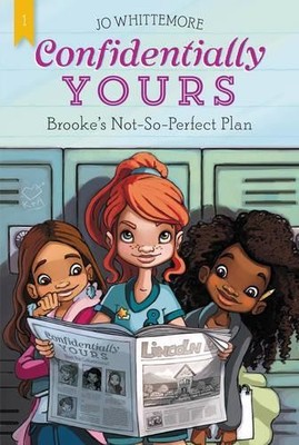 Jo Whittemore Confidentially Yours #1: Brooke's Not-So-Perfect Pla (Taschenbuch)