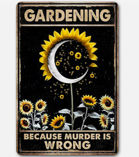 Gardening Gifts for Women Because Murder Is Wrong Metal Tin Signs Funny Garden