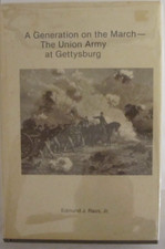 A Generation on the March : The Union Army at Gettysburg by Edmund J. Raus Jr.