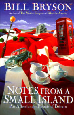 Notes from a Small Island - Hardcover By Bryson, Bill - GOOD