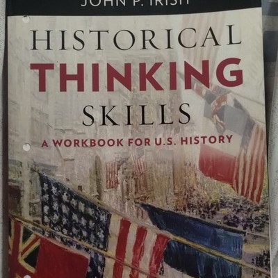 Historical Thinking Skills Workbook Book John P. Irish U.S. History Study Guide