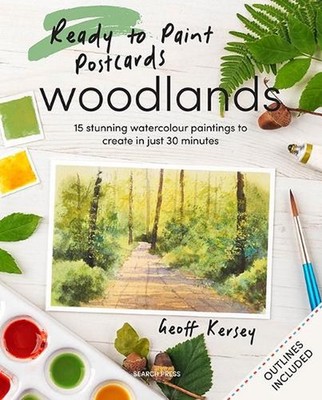 Ready to Paint Postcards: Woodlands: 15 Stunning Watercolour Paintings to Create