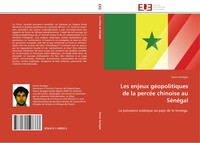 Xavier AuréGan | Les Enjeux GéOpolitiques De La PercéE Chinoise Au SéNéGal