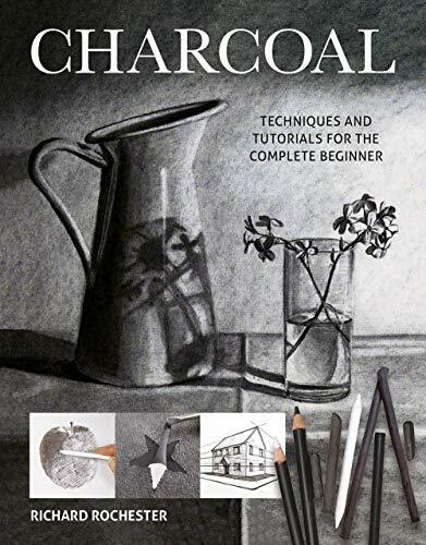 Charcoal: Techiques and Tutorials for the Complere Beginner (Art - Image 6