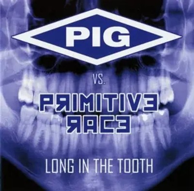 Pig: (Vs. Primitive Race) Long In The Tooth | Pig | Audio-CD | CD | 2015