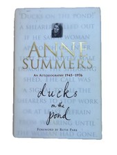 Ducks On the Pond: An Autobiography 1945-1976 (Hardcover, 1999) by Anne Summers