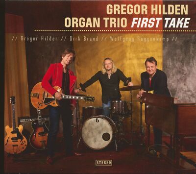 Gregor Hilden Organ Trio - First Take (CD) - Blues From Germany