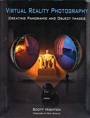 Virtual Reality Photography - Creating Panoramic and Object Imag