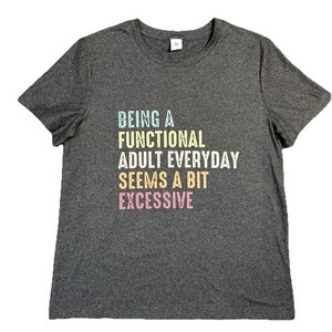 Being A Functional Adult Everyday T Shirt Women M Funny Quote Graphic Tee
