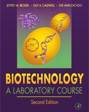 Biotechnology: A Laboratory Course