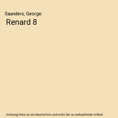 Renard 8, Saunders, George