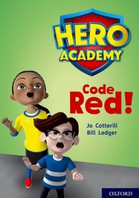 Hero Academy: Oxford Level 12, Lime+ Book Band: Code Red! by Jo Cotterill