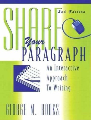 Share Your Paragraph, Second Edition - Paperback, by Rooks George - Very Good o