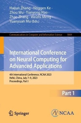 International Conference on Neural Computing for Advanced App... - 9789819958436
