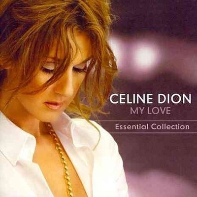 Celine Dion MY LOVE - ESSENTIAL Music CDs New