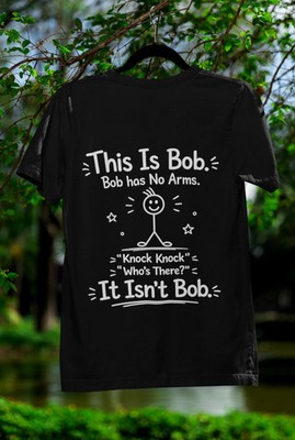 Funny ''This is Bob'' Knock Knock Joke T-Shirt
