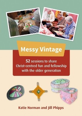 Messy Vintage by Katie Norman, Jill Phipps - 9780857469755