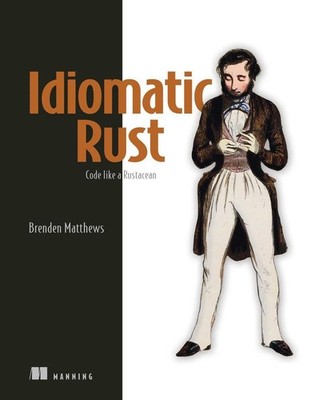 Rust Design Patterns | Brenden Matthews | englisch