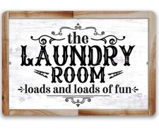 Metal Sign - The Laundry Room, Loads and Loads of Fun - Durable Metal Sign