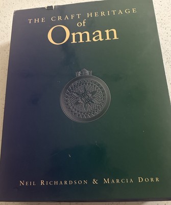 The Craft Heritage of Oman: Vols. I-II by Richardson & Dorr - 2003 HC/DJ Box Set