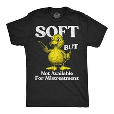 Mens Funny T Shirts Soft But Not Available for Mistreatment Sarcastic Duck