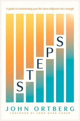Steps: A Guide To Transforming Your Life When Willpower Isn'...