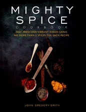 Mighty Spice Cookbook: Fast, F - VERY GOOD