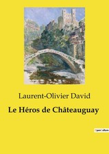 Laurent-Olivier David | Le Héros de Châteauguay | Taschenbuch | Französisch