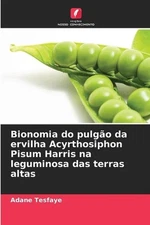 Bionomia do pulgo da ervilha Acyrthosiphon Pisum Harris na leguminosa das terras