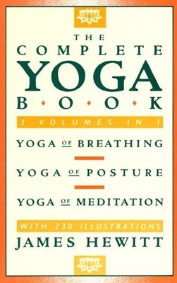 The Complete Yoga Book | Yoga of Breathing, Yoga of Posture, Yoga of Meditation
