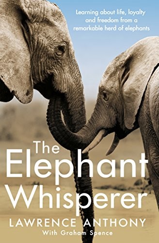 The Elephant Whisperer: Learning Abou, Lawrence Anthony,Gra, New - Image 9