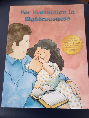 For Instruction In Righteousness: A Topical Reference Guide by Pam Forster