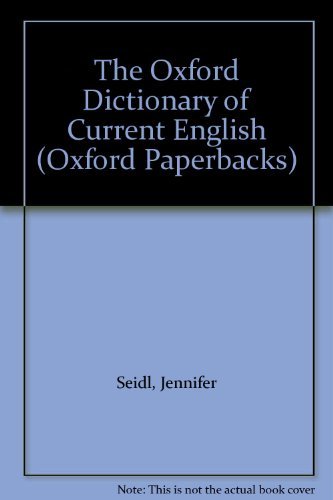 Oxford Dictionary of Current English - Paperback Edition by Oxford