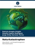 Patricio AragóN AragóN (U. A.) | Naturkatastrophen | Taschenbuch | Deutsch