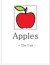 APPLES: THE UNIT: A FOCUSED LEARNING COMPLETE LESSON PLAN By Megan Lundstrom NEW