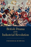 Frederick Burwick | British Drama Of The Industrial Revolution | Buch | Englisch
