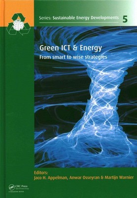 Green ICT & Energy : From Smart to Wise Strategies, Hardcover by Appelman, Ja...