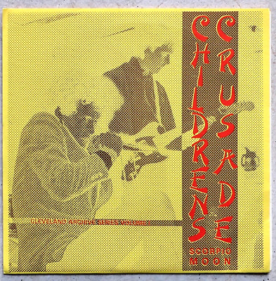 Children's Crusade   Scorpio Moon Scat Records   SCAT 12 Cleveland Archive MINT-