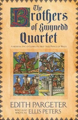 Brothers of Gwynedd Quartet by Pargeter, Edith