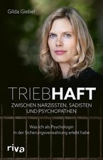 Triebhaft - Zwischen Narzissten, Sadisten und...